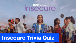 insecure trivia quiz
