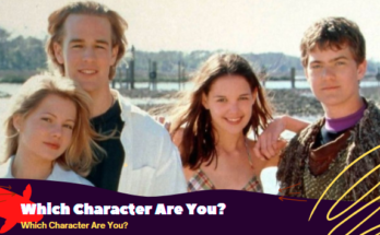 Which Dawson's Creek Character Are You?