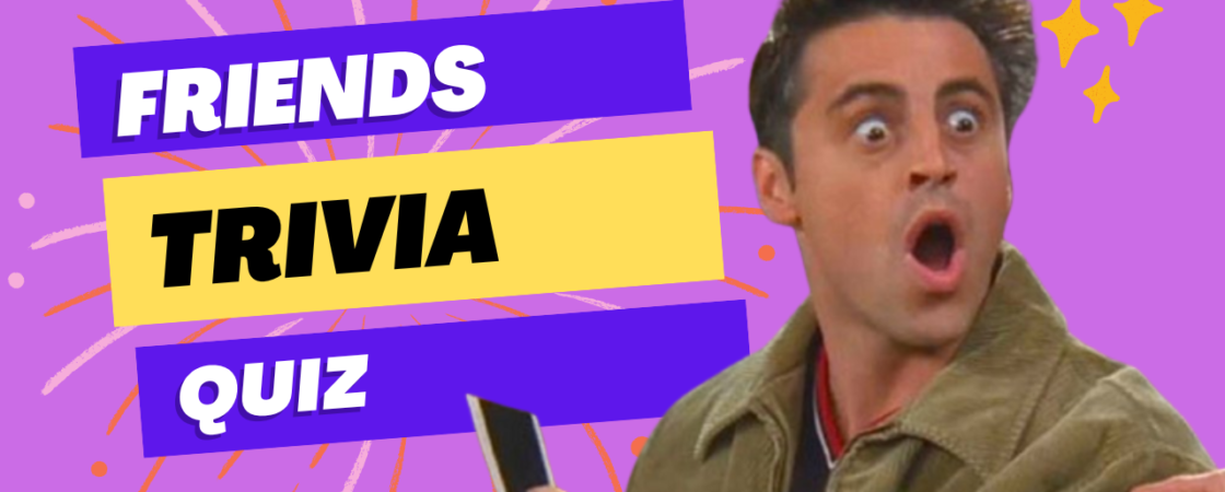 Friends trivia quiz