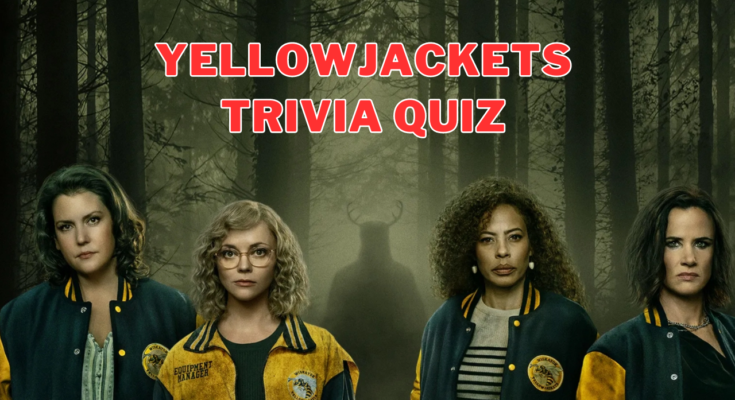 yellowjackets Trivia Quiz