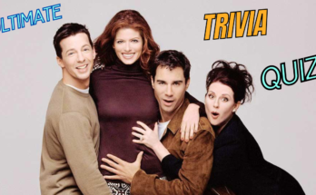 The Ultimate Will And Grace Trivia Quiz